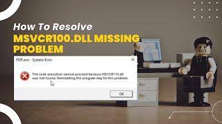 HOW TO SOLVE MSVCR100 dll MISSING PROBLEM