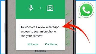 To Video Call Allow Whatsapp Access To Your Microphone And Camera | Whatsapp Video Call Problem