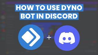 How to Use Dyno Bot Discord