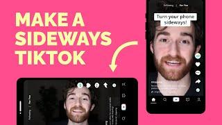 How to Make a Rotated Sideways TikTok Video (Landscape TikTok Mode)