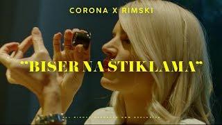 CORONA X RIMSKI - BISER NA STIKLAMA (OFFICIAL VIDEO)