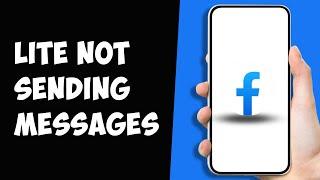 How to Fix Facebook Lite not Sending Messages (Best Method)