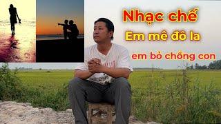 nhạc chế em mê đô la em bỏ chồng con