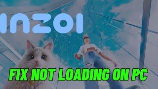 How To Fix inZOI Not Loading on PC | Fix inZOI Stuck on Loading Screen Error On PC