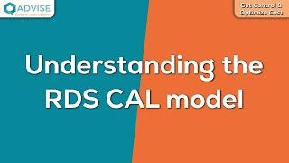 Understanding the RDS CAL model