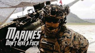 USMC Tribute | "Marines Don't Give a F*ck"