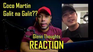 Coco Martin Galit na Galit! | Glenn Thoughts Reaction and Discussion