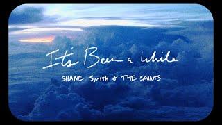 Shane Smith & The Saints - It's Been A While (Official Music Video)