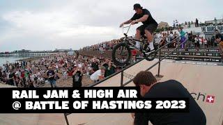 INSANE RAIL JAM & HIGH AIR @ Battle of Hastings 2023 #bmx