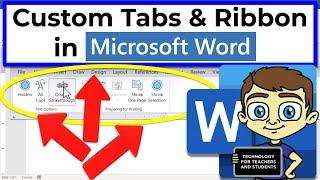 Creating Your Own Custom Tabs and Ribbon in Microsoft Word