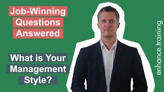 What is Your Management Style - Interview Question Answered