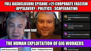 FULL DASHCLOSURE EPISODE #21 WAKING UP TO THE HUMAN EXPLOITATION OF GIG WORKERS ON THE DRIVER APPS