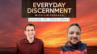 Everyday Discernment Podcast Episode 45: Chris Ullery on how to share your faith with an atheist