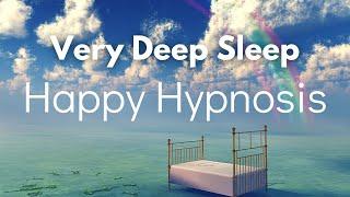 Very Deep Sleep Hypnosis to Wake up Happy