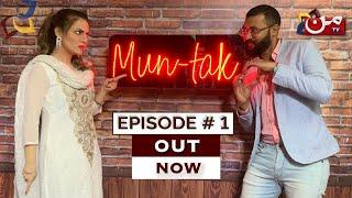 Mun-Tak Episode 1 | Feat. Rida Isfahani | Younas Khan | MUN TV