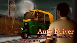 "Auto Driver" || Manipuri Horror Story || Makhal Mathel Manipur Full Story Collection