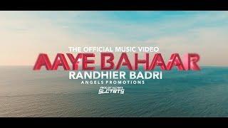 RANDHIER BADRI - AAYE BAHAAR | PROD.SLCTBTS (OFFICIAL VIDEO)