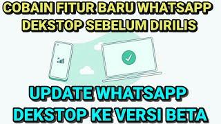 Cara Update Whatsapp Dekstop Ke Versi Beta