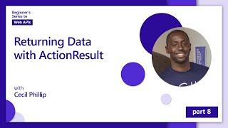 Returning Data with ActionResult [8 of 18] | Web APIs for Beginners