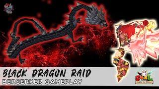 Berserker Guide for Black Dragon Raid Seal Online Blades of Destiny