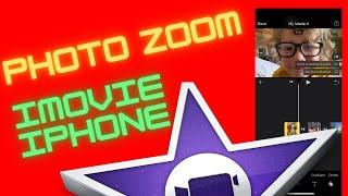 How to Zoom in on a Picture in iMovie on an iPhone | Quick and Easy