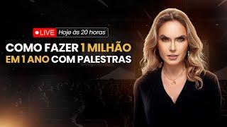 Live - Como Fazer 1 Milhão em 1 Ano com Palestras