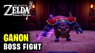 Ganon Boss Fight Guide | Legend of Zelda Echoes of Wisdom