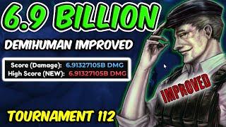 6.9+ BILLION DAMAGE 'DEMIHUMAN IMPROVED' IN TOURNAMENT 112 | Anime Adventures