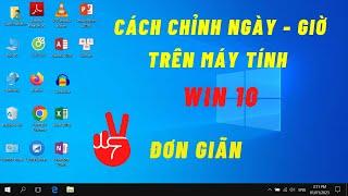 Cách cài đặt Ngày Giờ trên máy tính Win 10 (Laptop, PC) - Cho người mới sử dụng