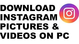 Download Photos or Videos From Instagram(IG) on PC