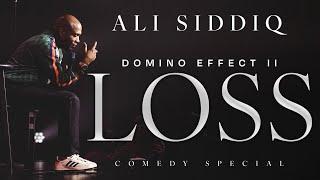 THE DOMINO EFFECT part 2 LOSS   [FULL Comedy Standup Special - ALI SIDDIQ]