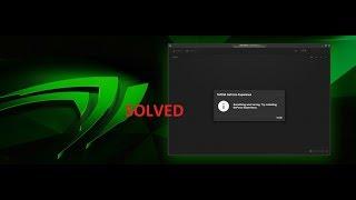 how to fix nvidia geforce experience error 0x0001