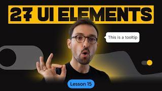 Discover 27 Essential UI Elements that Will Transform Your UX Design Process (Lesson 15)