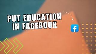  QUICKSTART: How to add education in Facebook profile | How to put education in Facebook