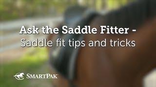 Ask the Saddle Fitter - Saddle fit tips and tricks