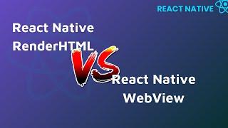 Sử dụng React Native WebView và React Native RenderHTML