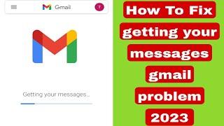 Fix getting your messages gmail problem 2023 | gmail getting your message problem 2023