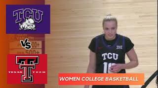 Watch TCU VS Texas Tech NCAA Women's Basketball Game Replay and Highlights 2025