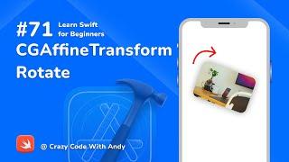 71. CGAffineTransform - Rotate - Learn Swift For Beginners