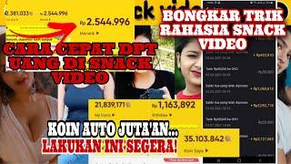 BONGKAR TRIK RAHASIA SNACK VIDEO/CARA CEPAT DAPAT KOIN BANYAK DI SNACK VIDEO.APLIKASI PENGHASIL UANG