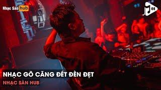 NONSTOP NHẠC GÕ 2023 - HILK HILK REMIX TIKTOK (SLEX REMIX) - SET NHẠC GÕ CĂNG MẤT XÁC 2023