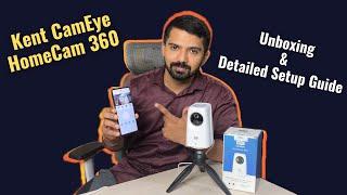 Kent CamEye HomeCam 360 Unboxing & Detailed Setup Guide in Hindi