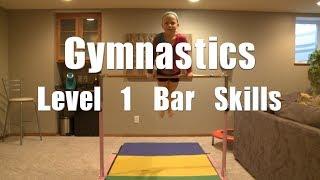 Gymnastics Level 1 Bar Skills