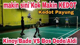 KOK KEDOT !!! Kinoy/Bade VS Bos Dede/Aldi