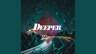 Deeper