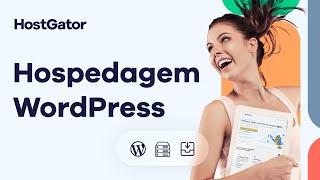 Conheça a hospedagem WordPress da HostGator!