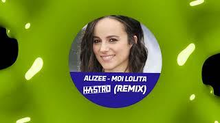 Alizée - Moi Lolita (Hastro Techno Remix)