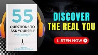 55 QUESTIONS To Ask YOURSELF by Manoj Chenthamarakshan Audiobook | Book Summary in English