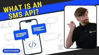 SMS API - How it Works, the Benefits, and More!