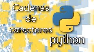 Python: Cadenas de caracteres (secuencia str) | TechKrowd